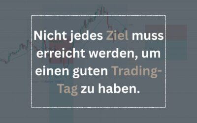 Nicht jedes Ziel muss erreicht werden, um einen guten Trading-Tag zu haben, 17.06.2026