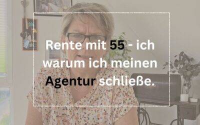 Rente mit 55 – warum ich meine Agentur schließe und was jetzt kommt