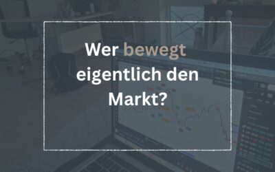 Wer bewegt eigentlich den Markt?
