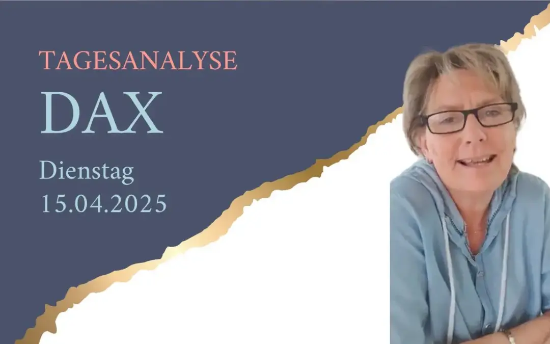 DAX Tagesanalyse für Dienstag den 15.04.2025