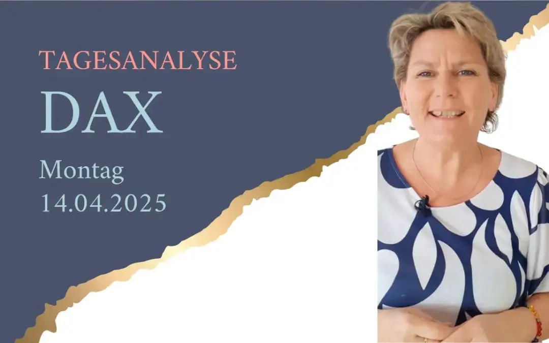 DAX Tagesanalyse für Montag 14.04.2025
