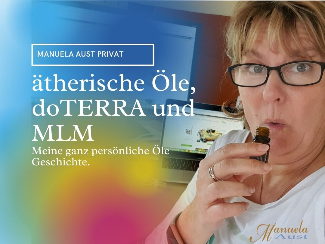 Manuela Aust privat: Ätherische Öle