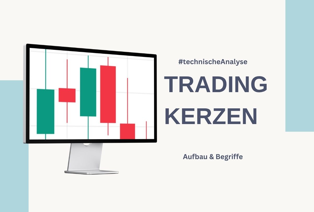 Trading-Kerze-Aufbau-Begriffe Trading-Kerze: Aufbau und Begriffe
